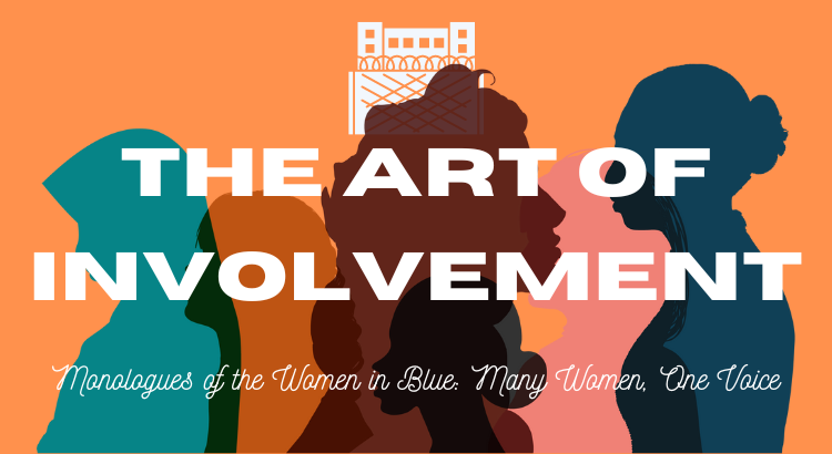 The silhouettes of different women in front of a simple graphic representing a correctional facility. The over laying text reads: "The Art of Involvement - Monologues of the Women in Blue: Many Women, One Voice
